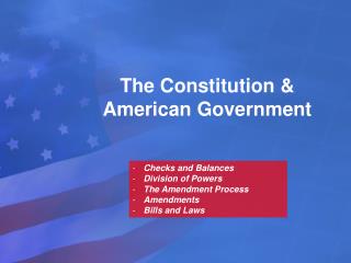 The Constitution &amp; American Government