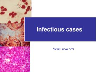 Infectious cases