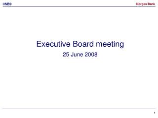 Executive Board meeting 25 June 2008