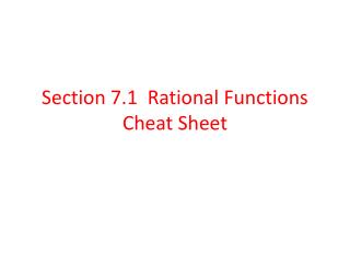 Section 7.1 Rational Functions Cheat Sheet