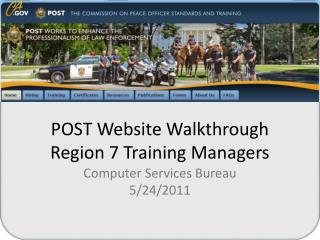 POST Website Walkthrough Region 7 Training Managers