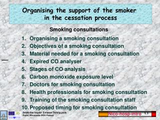 Organising the support of the smoker in the cessation process