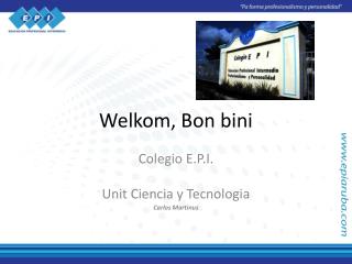 Welkom, Bon bini