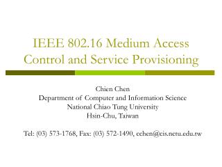 IEEE 802.16 Medium Access Control and Service Provisioning