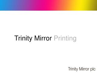 Trinity Mirror Printing