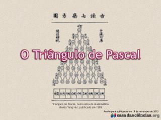 O Triângulo de Pascal