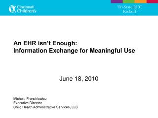 An EHR isn’t Enough: Information Exchange for Meaningful Use