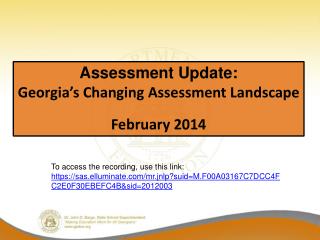 Assessment Update: Georgia’s Changing Assessment Landscape February 2014