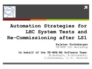Automation Strategies for LHC System Tests and Re-Commissioning after LS1