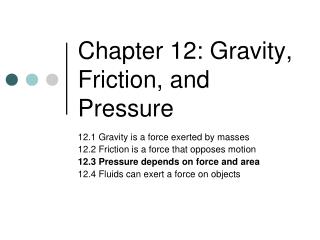 Chapter 12: Gravity, Friction, and Pressure