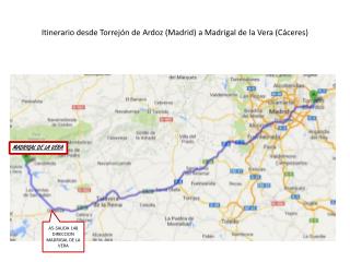 Itinerario desde Torrejón de Ardoz (Madrid) a Madrigal de la Vera (Cáceres)