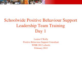 Schoolwide Positive Behaviour Support Leadership Team Training Day 1