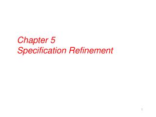 Chapter 5 Specification Refinement