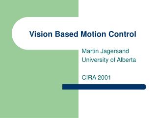 Vision Based Motion Control