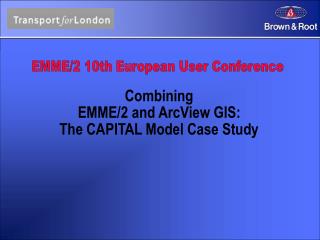 Combining EMME/2 and ArcView GIS: The CAPITAL Model Case Study