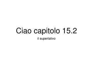 Ciao capitolo 15.2