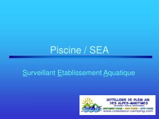 Piscine / SEA