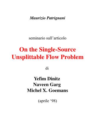 Maurizio Patrignani seminario sull’articolo On the Single-Source Unsplittable Flow Problem di