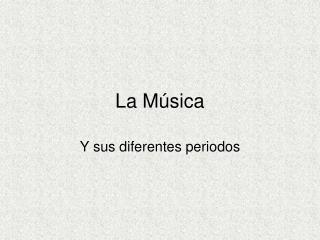 La Música