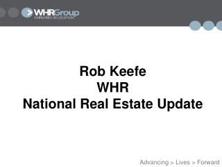 Rob Keefe WHR National Real Estate Update