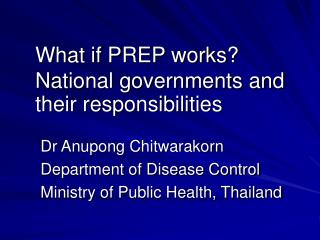 What if PREP works? National governments and their responsibilities