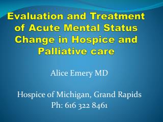 Evaluation and Treatment of Acute Mental Status Change in Hospice and Palliative care