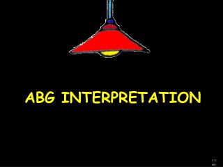 ABG INTERPRETATION