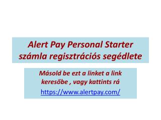 Alert Pay Personal Starter számla regisztrációs segédlete