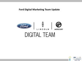 Ford Digital Marketing Team Update