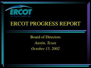 ERCOT PROGRESS REPORT