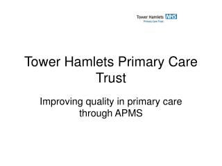 Tower Hamlets Primary Care Trust