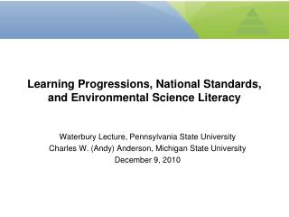 Learning Progressions, National Standards, and Environmental Science Literacy