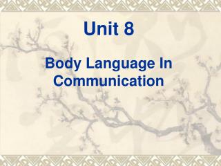 Unit 8 Body Language In Communication