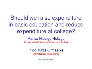Should we raise expenditure in basic education and reduce expenditure at college?