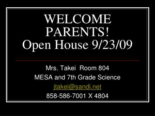 WELCOME PARENTS! Open House 9/23/09