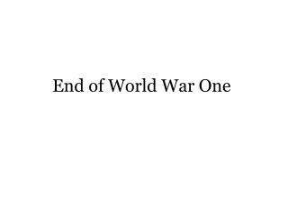End of World War One
