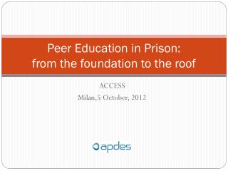 Peer Education in Prison: from the foundation to the roof