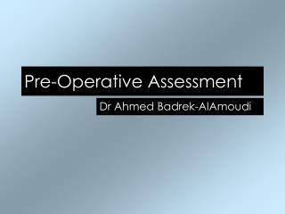 Pre-Operative Assessment