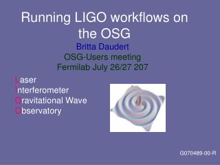 Running LIGO workflows on the OSG