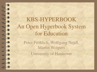 KBS-HYPERBOOK An Open Hyperbook System for Education