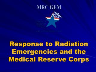 Response to Radiation Emergencies and the Medical Reserve Corps