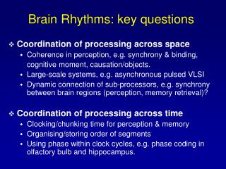 Brain Rhythms: key questions
