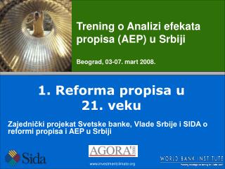Trening o Analizi efekata propisa (AEP) u Srbiji Beograd, 03-07 . mart 200 8 .