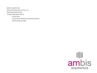 am bis arquitectura offers professional services of: -Building Engineering