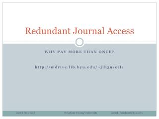 Redundant Journal Access