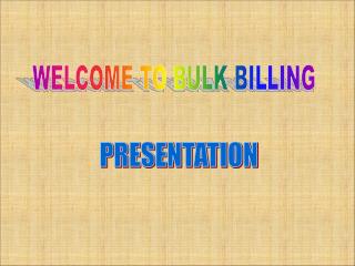 WELCOME TO BULK BILLING