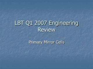 LBT Q1 2007 Engineering Review