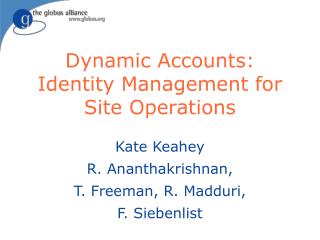 Dynamic Accounts: Identity Management for Site Operations