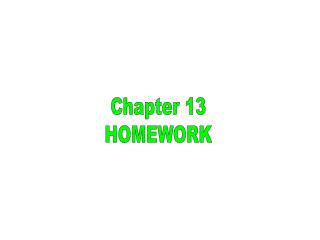 Chapter 13 HOMEWORK