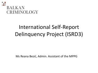 International Self-Report Delinquency Project (ISRD3)